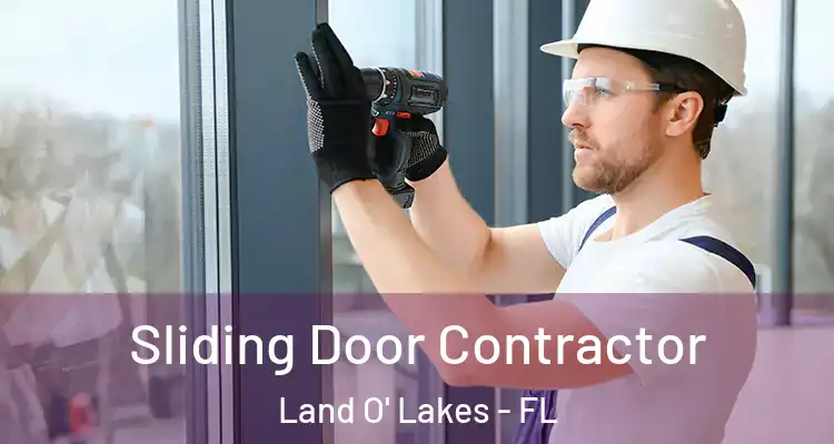 Sliding Door Contractor Land O' Lakes - FL