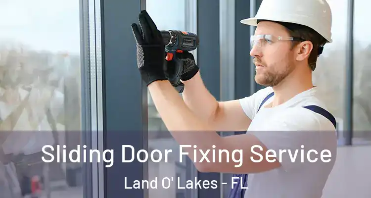 Sliding Door Fixing Service Land O' Lakes - FL