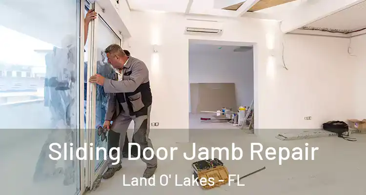 Sliding Door Jamb Repair Land O' Lakes - FL
