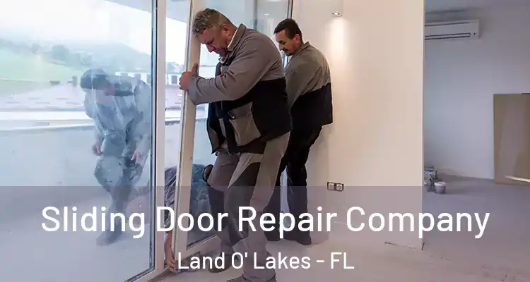 Sliding Door Repair Company Land O' Lakes - FL